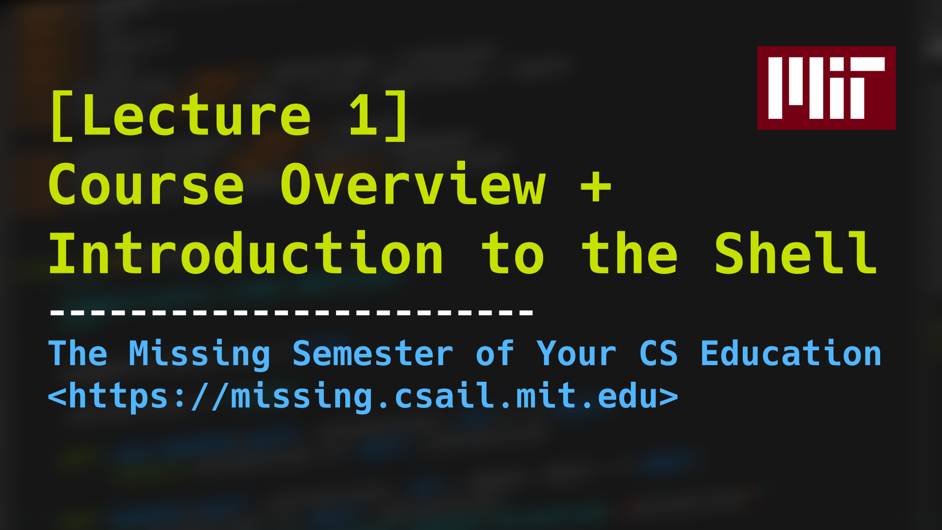 课程概览 + Shell 入门 · the missing semester of your cs education