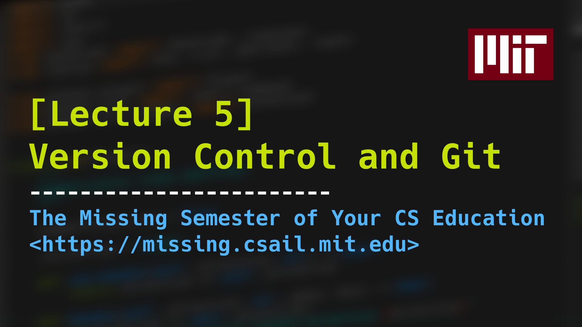 Version Control and Git · the missing semester of your cs education